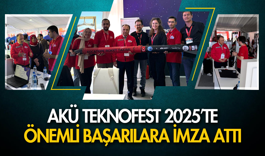 AKÜ TEKNOFEST 2025’te önemli başarılara imza attı